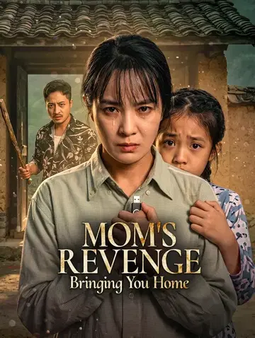 Mom's Revenge: Bringing You Home